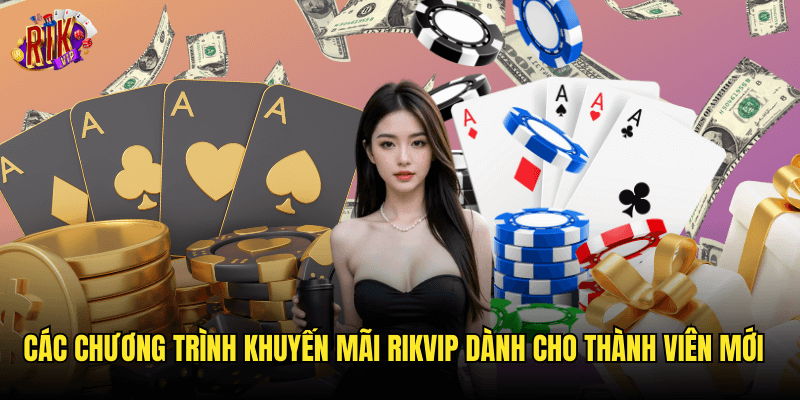 Khuyến Mãi Rikvip: Cập Nhật Các Ưu Đãi Hấp Dẫn Nhất Tháng 3/2025 1 Các Chương Trình Khuyến Mãi Rikvip Dành Cho Thành Viên Mới