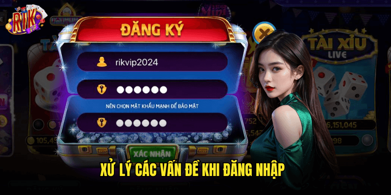 Đăng Nhập Rikvip: Giải Pháp Truy Cập An Toàn Và Nhanh Chóng 2025 2 Xử Lý Các Vấn Đề Khi Đăng Nhập